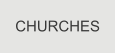 CHURCHES